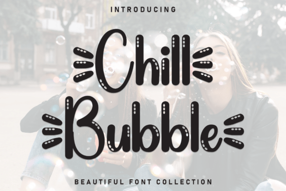 Chill Bubble: A Display Font That Builds Brand Trust