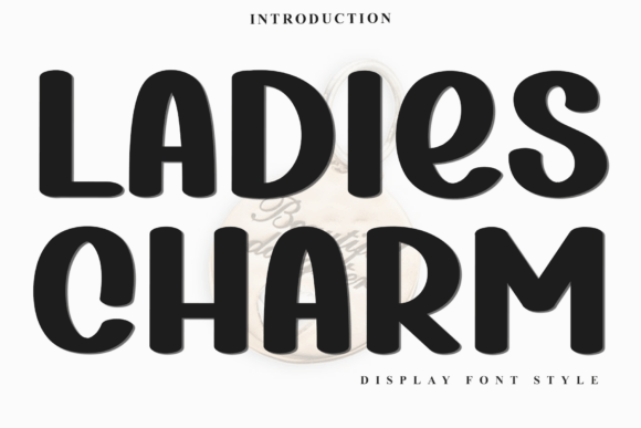 Ladies Charm: A Festive Display Font That Delivers Joy—Not Just Decoration