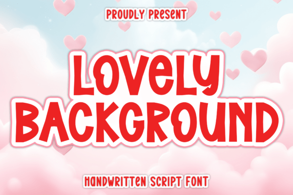 Lovely Background: A Display Font That Makes Your Brand Feel Warm & Memorable